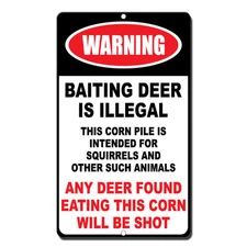 Warning Baiting Deer Is Illegal This Corn Pile Is Intended For Squirrels Sign 