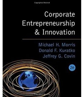Corporate Entrepreneurship & Innovation by Michael H. Morris