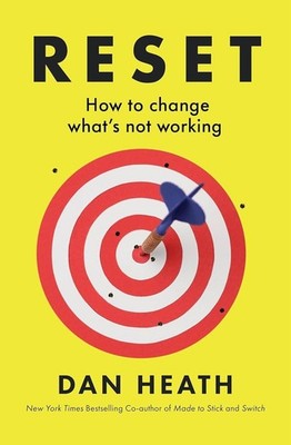 Reset How to change what s not working Paperback by Dan Heath g551