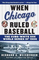 Bernard A Weisberger | When Chicago Ruled Baseball | Taschenbuch | Englisch