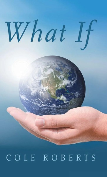 What If | Cole Roberts | Buch | Gebunden | Englisch | 2015 | Westbow Press-image