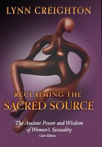 Reclaiming The Sacred Source: The Ancient Power And Wisdom Of Women's...-image