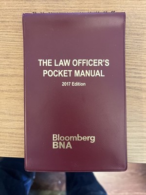 LAW OFFICER'S POCKET MANUAL: 2017 By Bureau Of National Affairs