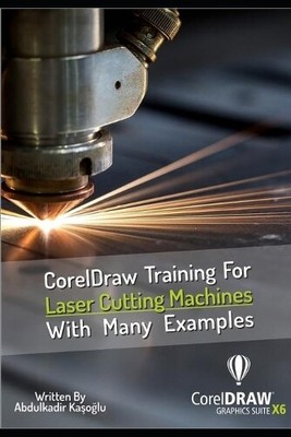 Abdulkadir Kasoglu  CorelDraw Training For Laser Cutting (Paperback) (UK IMPORT)