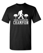 Bigfoot Champion Sarcastic Humor Novelty Super Soft Ring Spun Funny T Shirt