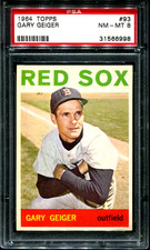 1964 Topps #93 GARY GEIGER Boston Red Sox PSA 8 NM-MT RARE CARD!