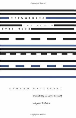 Networking the World, 1794-2000 - Paperback, by Mattelart Armand - Very Good