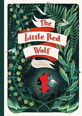 The Little Red Wolf - paperback Fléchais, Amélie