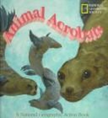 Pop-Up: Animal Acrobats Hardcover National Geographic Kids