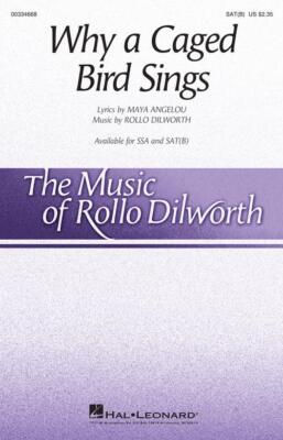 Why a Caged Bird Sings SAT(B) Rollo Dilworth