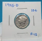 1945-D MERCURY DIME 90% Silver / Fine Circulated (A)