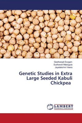 Geethanjali Durgam (u. a.) | Genetic Studies in Extra Large Seeded Kabuli...