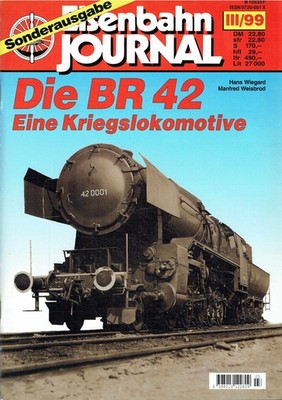 Hans Wiegard Eisenbahn Journal Sonderausgabe III/99 :  Die BR 42 - Eine Kriegsl