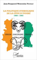 Jean - Pasquerel Wenceslas Yocolly | La Politique Symbolique De La CôTe D'ivoire