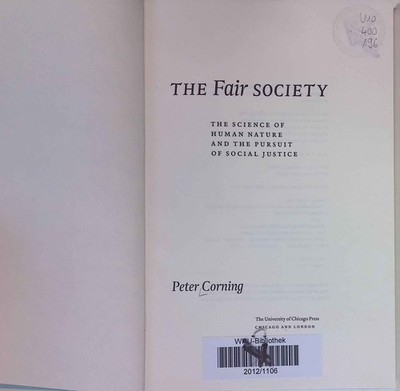The Fair Society: The Science of Human Nature and the Pursuit of Social Justice