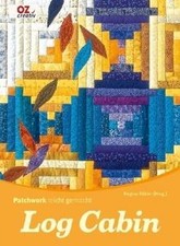 Log Cabin: Patchwork leicht gemacht von Regina Bühler | Buch | Zustand sehr gut
