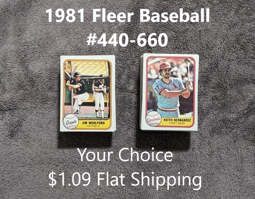 1981 Fleer Baseball #440-660 YOUR CHOICE $1.09 Flat Shipping 3/10