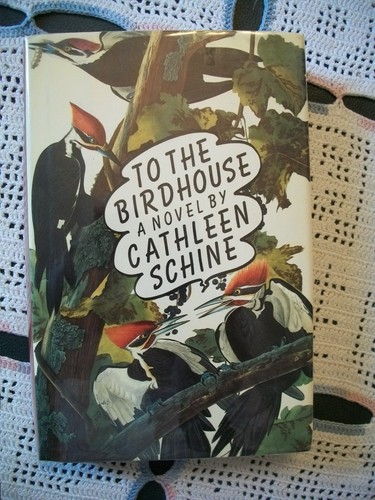 To The Birdhouse (Cathleen Schine, SIGNED, 1990 1st Edition HCDJ) - Picture 1 of 12