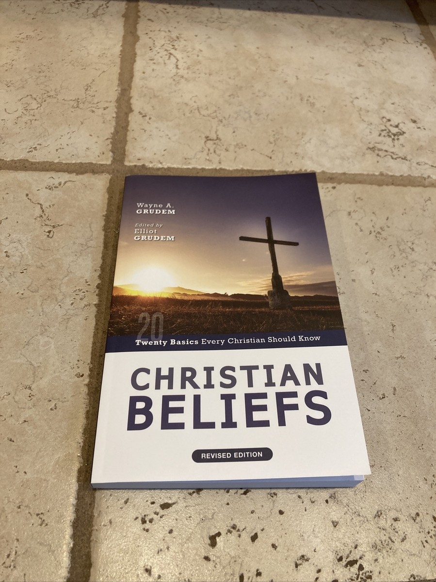 Christian Beliefs - 20 Basics Every Christian Should Know - Wayne