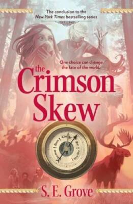 The Crimson Skew (The Mapmakers Trilogy) - Paperback By Grove, S E - GOOD