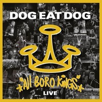 Dog Eat Dog / All Boro Kings Live (Cd/Dvd Digipak)