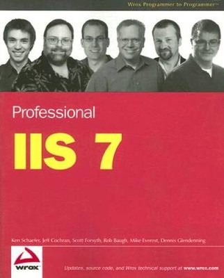 Professional IIS 7 - Paperback By Schaefer, Kenneth - GOOD