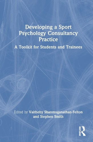 Developing a Sport Psychology Consultancy Practice - 9781032051499