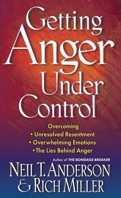 Rich Miller Neil T. Anderson Getting Anger Under Control (Taschenbuch)