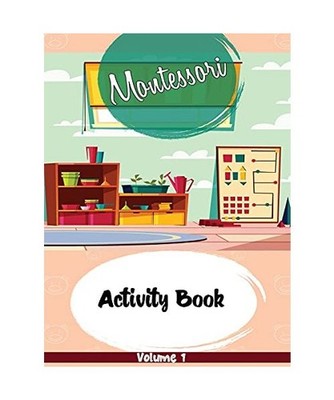 Montessori Activity Book: Spring-Themed Montessori Activities Book for Toddlers,
