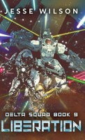 Jesse Wilson | Liberation | Buch | Englisch (2025) | Delta Squad | Next Chapter