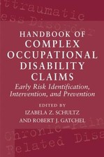 Handbook Of Complex Occupational Disability Claims : Early Risk Identification,