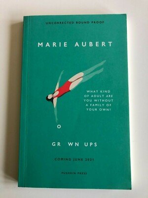 GROWN UPS by MARIE AUBERT - PUSHKIN - 2021 - P/B - *PROOF*