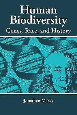 Human Biodiversity (Evolutionary Foundations of Human Behavior) by Marks, Jonat