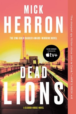 Dead Lions (Slough House) - paperback Herron, Mick