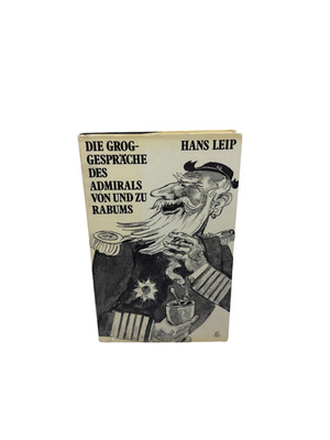 Die Grog- Gespräche des Admirals von und zu Rabums, Hans Leib
