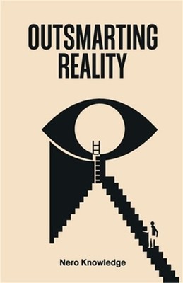 Outsmarting Reality (Paperback or Softback)