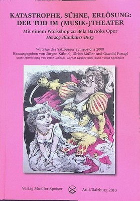 Katastrophe, Sühne, Erlösung. Der Tod im (Musik-)Theater. Mit einem Workshop zu