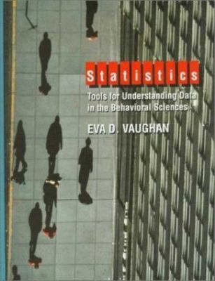Statistics: Tools for Understanding Data - Hardcover, by Vaughan Eva D.