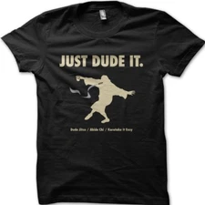 The Big Lebowski Just DUDE it Jeff Bridges ABIDE Dudeism printed t-shirt 9264