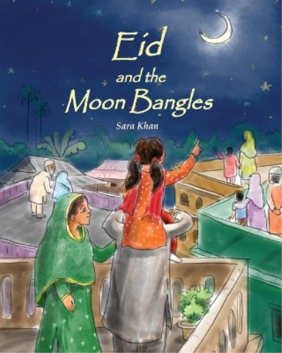 Sara Khan Eid and the Moon Bangles (Tascabile)