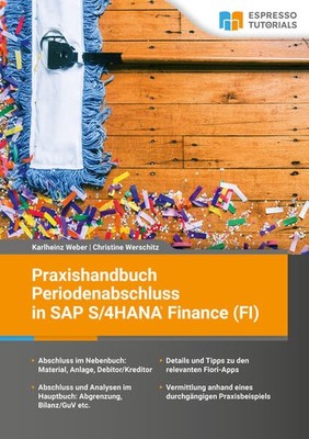 Praxishandbuch Periodenabschluss in SAP S/4HANA Finance (FI) | deutsch