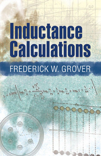 Inductance Calculations by Frederick W Grover