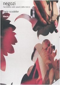 Geschäfte - Dario Scodeller (Mondadori Electa S.p.A.) [2007]