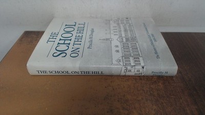 			Die Schule auf dem Hügel: Geschichte des Hitchin Girls Gymnasiums, 		
