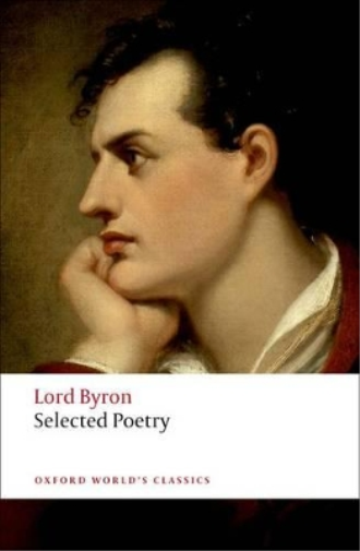 George Gordon, Lord Byron Selected Poetry (Tascabile) Oxford World's Classics