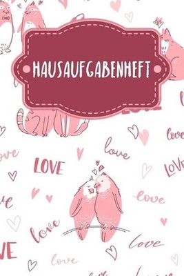 Hausaufgabenheft: Heft f?r Kinder + Sch?ler + Studenten - Motiv: Liebende Tiere 