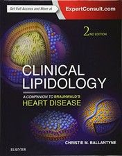 CLINICAL LIPIDOLOGY: A COMPANION TO BRAUNWALD'S HEART By Ballantyne Md Facp