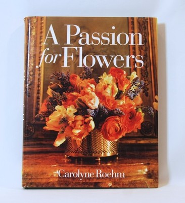 Passion for Flowers by Roehm