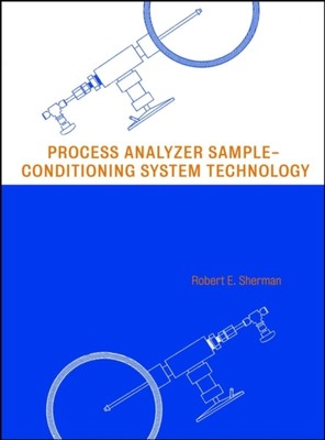 Process Analyzer Sample Conditioning System Technology Sherman Hardback