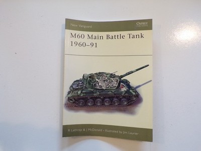 Osprey New Vanguard 85 - M60 Main Battle Tank 1960-91